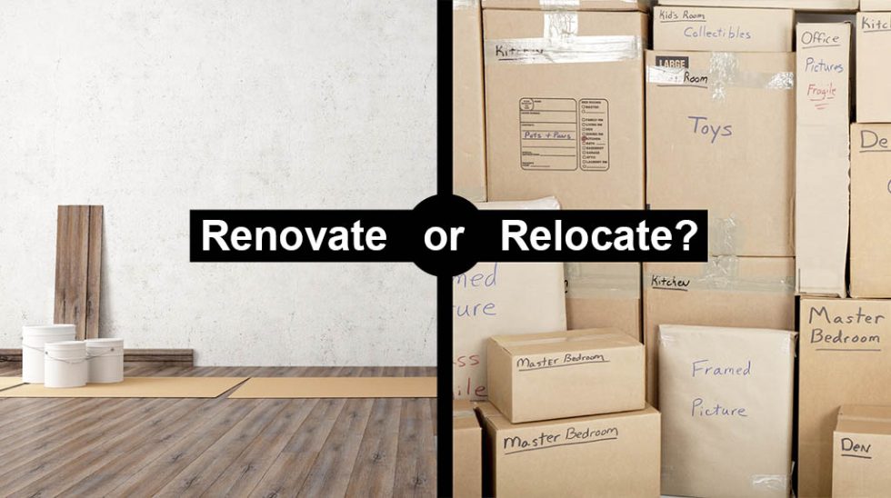 Renovate Or Relocate? How To Decide